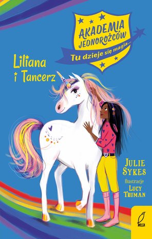 Akademia Jednorożc&oacute;w. Liliana i Tancerz. Tom 5 &ndash; ebook