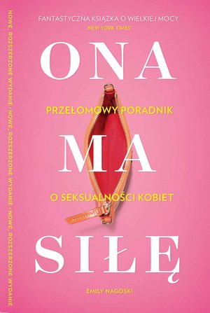 Ona ma siłę. Zaskakujący poradnik o seksualności kobiet – ebook