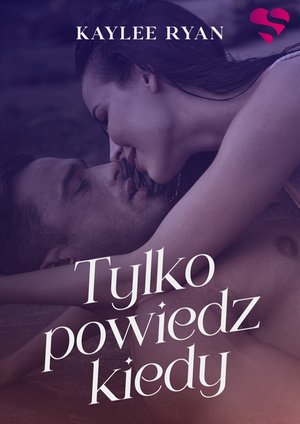 Tylko powiedz kiedy – ebook