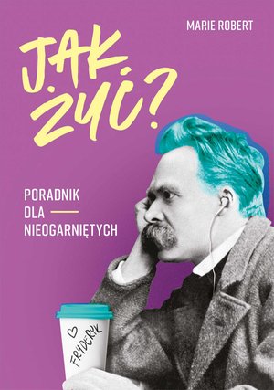 Jak żyć? Poradnik dla nieogarniętych &ndash; ebook