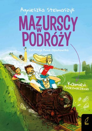 Mazurscy w podróży. Kamień przeznaczenia. Tom 3 – ebook