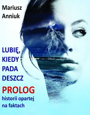 Lubię, kiedy pada deszcz - Prolog – ebook