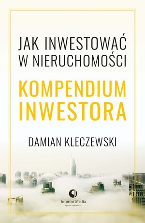 Kompendium inwestora. Jak inwestować w nieruchomości – ebook