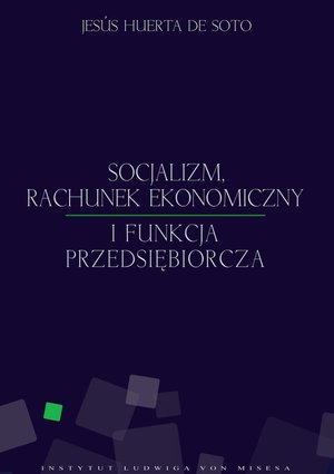 Socjalizm, rachunek ekonomiczny i funkcja przedsiębiorcza – ebook