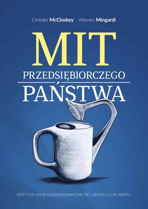Mit przedsiębiorczego państwa – ebook