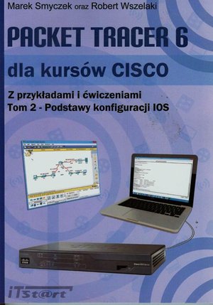 Packet Tracer 6 dla kursów CISCO Tom 2 – ebook