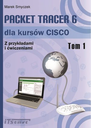 Packet Tracer 6 dla kursów CISCO - tom I – ebook