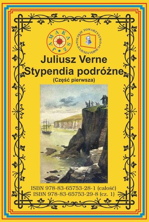 Stypendia podróżne. Część pierwsza Pierwszy pełny przekład – ebook