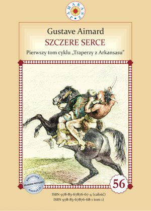 Szczere Serce. Tom 1. Traperzy z Arkansasu – ebook