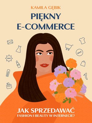 Piękny E-COMMERCE. Jak sprzedawać fashion i beauty w Internecie? – ebook