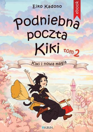Podniebna poczta Kiki. Tom 2. Kiki i nowa magia – ebook