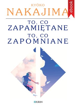 To, co zapamiętane. To, co zapomniane – ebook