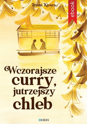 Wczorajsze curry, jutrzejszy chleb – ebook