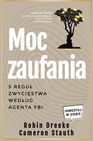 Moc zaufania. 5 reguł zwycięstwa według agenta FBI – audiobook