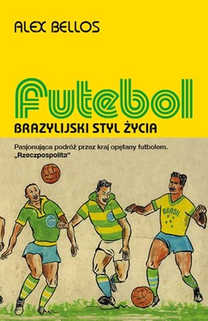 Futebol. Brazylijski styl życia – ebook