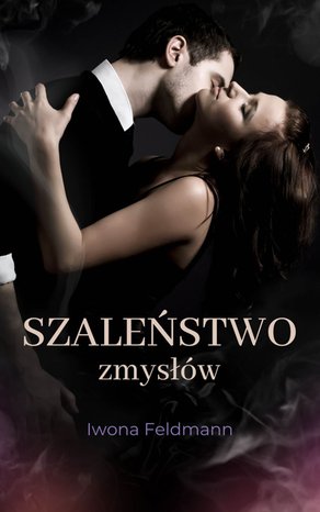 Szaleństwo zmysłów – ebook