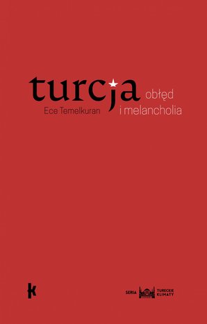 Turcja: obłęd i melancholia – ebook