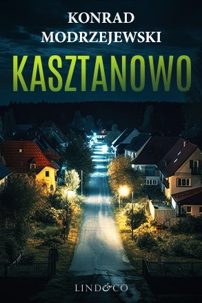 Kasztanowo. Tom 1. Komisarz Filip Schiller – ebook