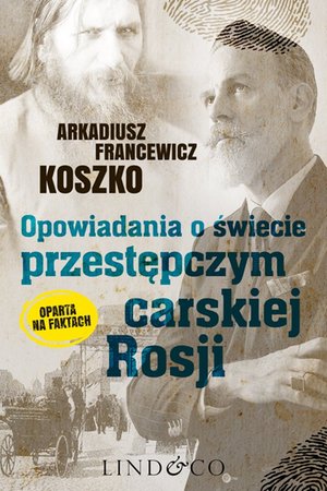 Opowiadania o świecie przestępczym Carskiej Rosji. Pamiętniki szefa. Tom 3 – ebook