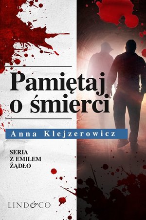 Pamiętaj o śmierci. Tom 6. Seria z Emilem Żądło &ndash; ebook