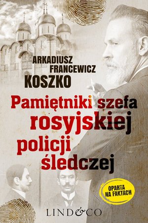 Pamiętniki szefa rosyjskiej policji śledczej. Historia prawdziwa – ebook