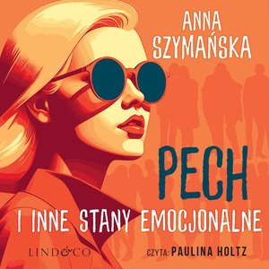 Pech i inne stany emocjonalne &ndash; audiobook