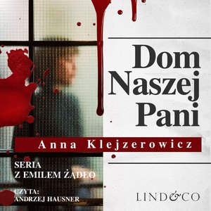 Dom naszej Pani. Tom 3. Cykl Emil Żądło – audiobook