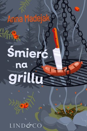 Kryminał: Śmierć na grillu. Zab&oacute;jczy Etat. Tom 2 &ndash; ebook