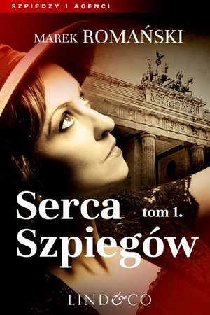 Serca szpiegów. Szpiedzy i agenci – ebook