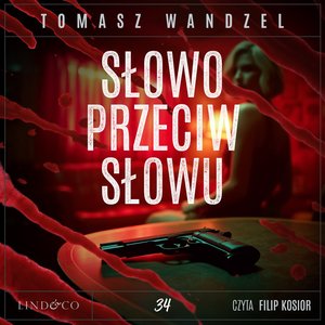 Kryminał, sensacja, thriller: Słowo przeciw słowu. Tom 34. Komisarz Oczko &ndash; audiobook