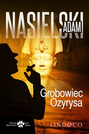 Grobowiec Ozyrysa. Inspektor Bernard Żbik – ebook