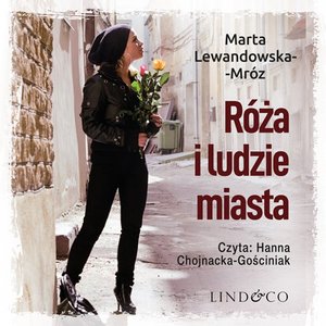 Róża i ludzie miasta. Miłość bez granic. Tom 2 – audiobook