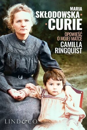 Maria Skłodowska Curie. Opowieść o mojej matce &ndash; ebook
