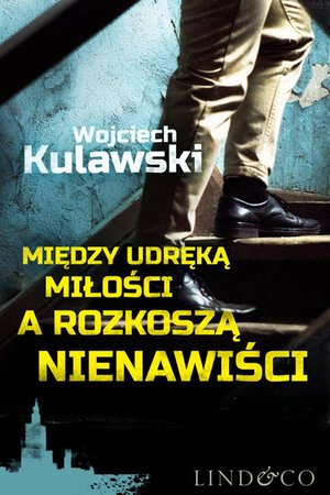 Między udręką miłości a rozkoszą nienawiści. Prokurator Marian Suski. Tom 2 – ebook