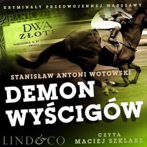 Demon wyścigów. Kryminały przedwojennej Warszawy. Tom 2 – audiobook