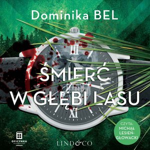 Śmierć w głębi lasu. Między kłamstwami i zbrodnią. Tom 3 – audiobook