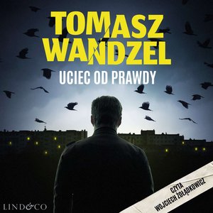 Uciec od prawdy. Komisarz Andrzej Papaj. Tom 2 – audiobook