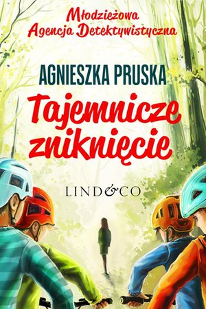 Młodzieżowa Agencja Detektywistyczna. Tom 4. Tajemnicze zniknięcie – ebook