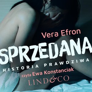 Sprzedana. Historia prawdziwa. Tom 1 &ndash; audiobook