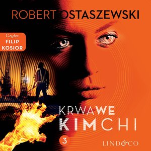 Krwawe Kimchi. Zemsta & Partnerzy. Część 3 – audiobook