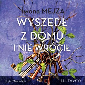 Wyszedł z domu i nie wrócił – audiobook