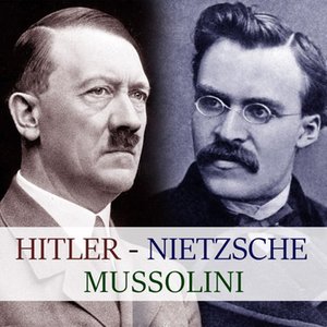Hitler, Mussolini, Nietzsche – audiobook