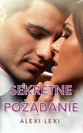 Sekretne pożądanie &ndash; ebook