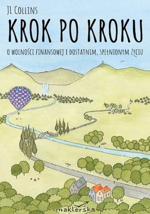 Krok po kroku. O wolności finansowej i dostatnim, spełnionym życiu – ebook