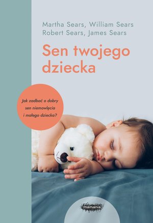 Sen twojego dziecka. Od niemowlęcia do przedszkolaka – ebook