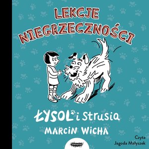 Łysol i Strusia. Lekcje niegrzeczności – audiobook