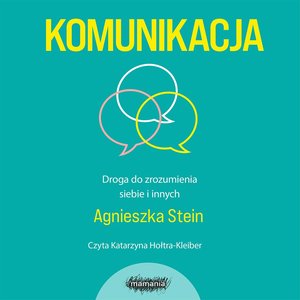 Komunikacja. Droga do zrozumienia siebie i innych – audiobook