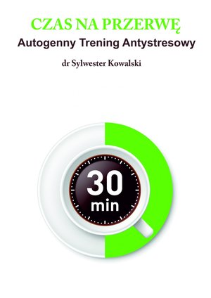 Czas na przerwę! Autogenny Trening Antystresowy. – audiobook
