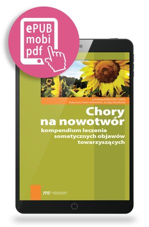 Chory na nowotw&oacute;r - kompendium leczenia somatycznych objaw&oacute;w towarzyszących &ndash; ebook