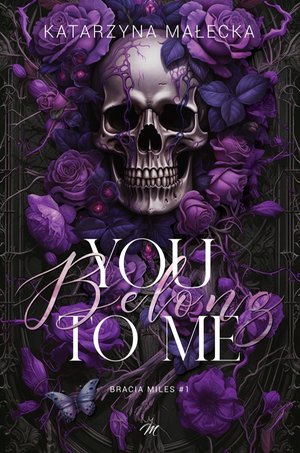 You belong to me. Tom 1. Bracia Miles – ebook